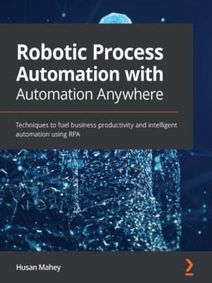 cover image of Robotic Process Automation with Automation Anywhere